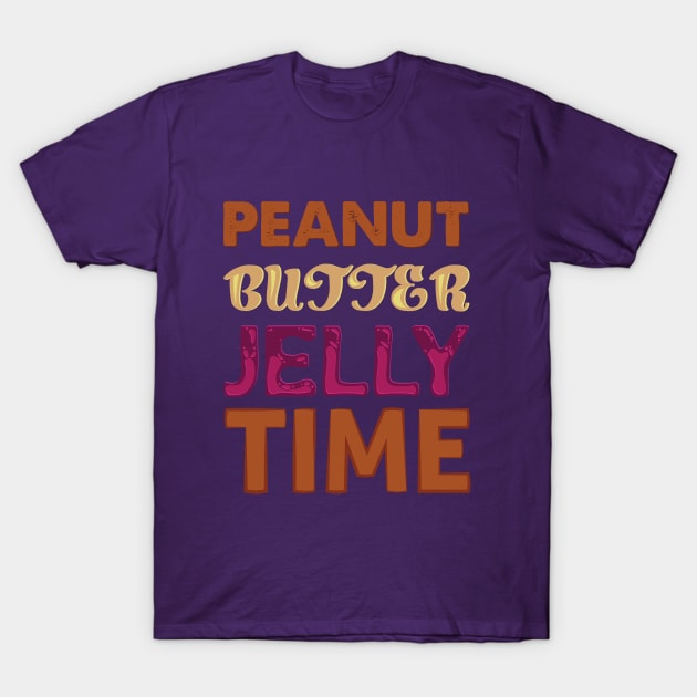 It's ALWAYS Peanut Butter Jelly Time T-Shirt by Limey Jade 